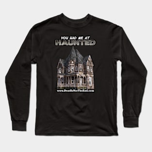 You Had Me At Haunted Long Sleeve T-Shirt